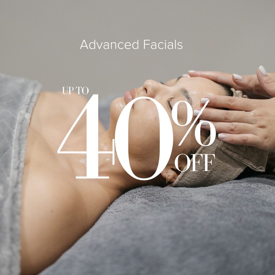 Advanced Facials  Up to 40% Off