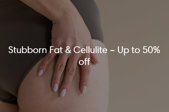 Stubborn Fat & Cellulite Treatments